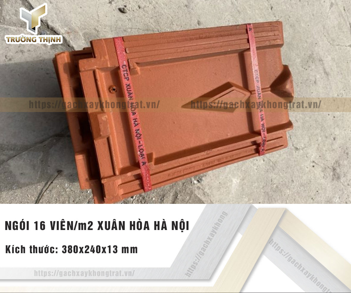 Ngói 16 viên/m2 Xuân Hòa Hà Nội 380x240x13 giá rẻ
